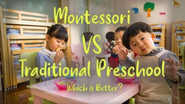 Difference between Montessori and Traditional preschool: Which is better?